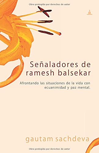 Señaladores de ramesh balsekar: Afrontando las situaciones de la vida con ecuanimidad y paz mental.