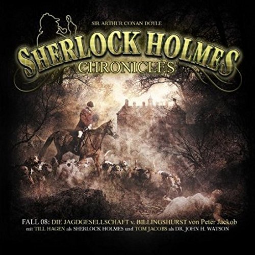 Sherlock Holmes Chronicles 08 - Die Jagdgesellschaft von Billingshurst