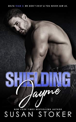 Shielding Jayme (Delta Team Two Book 4) (English Edition)