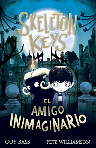 Skeleton Keys. El amigo inimaginario: 117 (Narrativa singular)