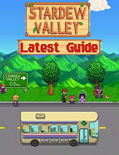 Stardew Valley LATEST GUIDE: Everything You Need To Know About Stardew Valley Game; A Detailed Guide