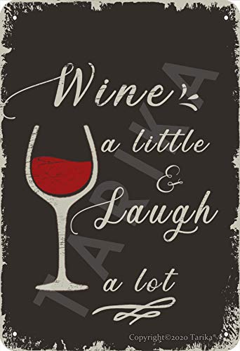 Tarika Cartel de pintura con texto en inglés "Wine A Little Laugh A Lot 20,3 x 30,4 cm, diseño retro