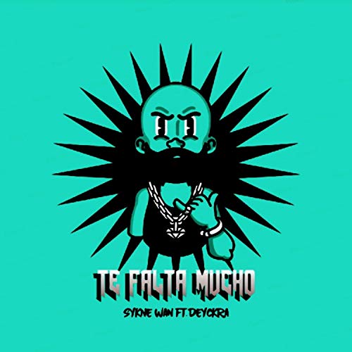 Te Falta Mucho [Explicit]