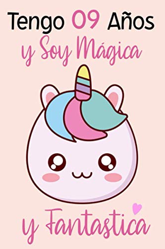 Tengo 9 Años Y Soy Mágica Y Fantastica: Regalo niña 9 años | cuaderno de regalo con diario de unicornio rosa para Navidad y Acción de Gracias.