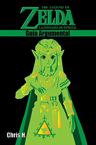 The Legend of Zelda: La fantasía de Hyrule - Guía Argumental