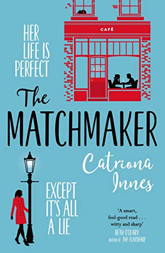 The Matchmaker: The feel-good rom-com of 2020 for fans of TV show First Dates! (English Edition)