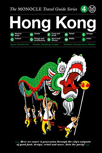 The Monocle Travel Guide to Hong Kong: Updated Version: 4 (The Monocle Travel Guide Series)