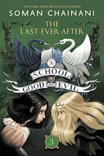 The School for Good and Evil 03: The Last Ever After (HarperCollins Children's Books)