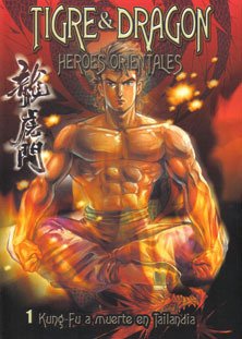 Tigre & Dragon Heroes Orientales 1 Kung-Fu a muerte en Tailandia/ Tiger & Dragon Eastern Heroes 1 Kung-Fu To The Death in Thailand