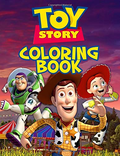 Toy Story Coloring Book: An Awesome Coloring Book For Kids To Color In Order To Relax And Relieve Stress. A Lot Of Cool Images Of Toy Story Characters. A Brilliant Way To Boost Creativity