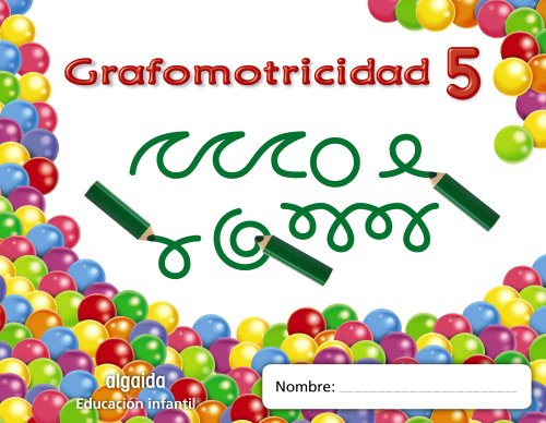 Trazos y trazos 5. Grafomotricidad Educación Infantil (Educación Infantil Algaida. Grafomotricidad) - 9788498775587