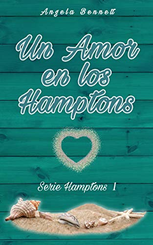 Un Amor en los Hamptons (Serie Hamptons nº 1)