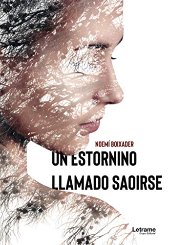 Un estornino llamado Saoirse: 1 (Novela)