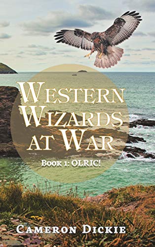 Western Wizards at War: Book 1: Olric!