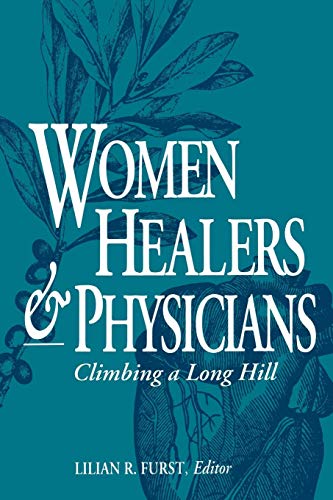 Women Healers and Physicians: Climbing a Long Hill (English Edition)