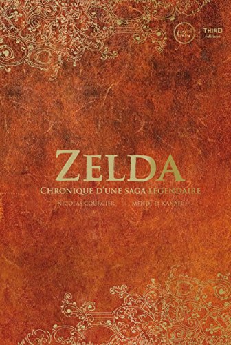 Zelda: Chronique d'une saga légendaire (Sagas) (French Edition)