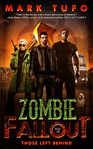 Zombie Fallout 10: Those Left Behind: A Michael Talbot Adventure (English Edition)