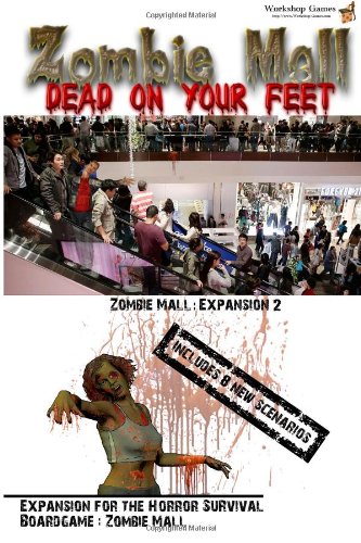 Zombie Mall - Dead On Your Feet: Zombie Mall Expansion 2: Volume 3