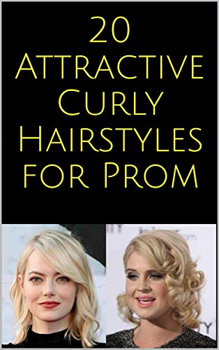 20 Attractive Curly Hairstyles for Prom (English Edition)