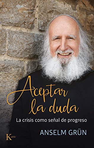 Aceptar la duda: La crisis como señal de progreso (Sabiduría perenne)