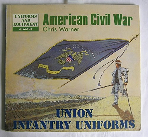 American Civil War: Union Infantry (Uniforms and equipment)