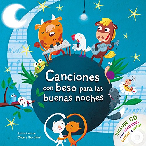 Canciones con beso para las buenas noches: Incluye CD para escuchar, cantar y soñar (Libros con beso)