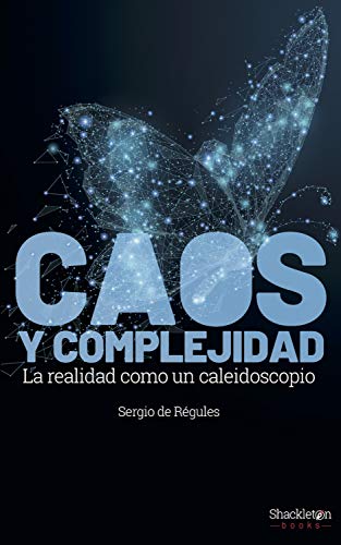 Caos y complejidad: La realidad como caleidoscopio