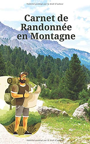 Carnet de Randonnée en Montagne: Journal à compléter pour garder les détails de toutes vos balades à pied, marche nordique, ski, trekking ... 100 ... petit format facile a emporter partout.