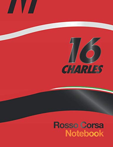 Charles 16 Rosso Corsa: Large Notebook with Racing Red Car Livery Cover Design with Charles 16 Race Number, Suitable for Homework, Journal, Notes, Composition, Car Maintenance Schedule Logbook, School