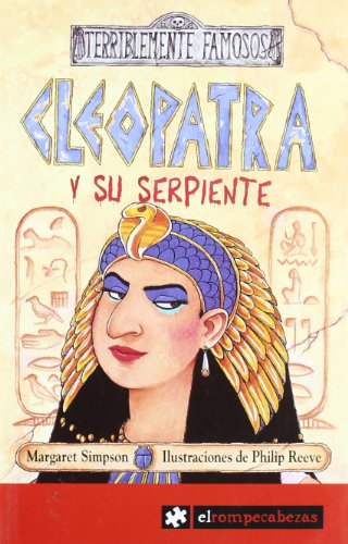 CLEOPATRA y su serpiente: 8 (Terriblemente Famosos)