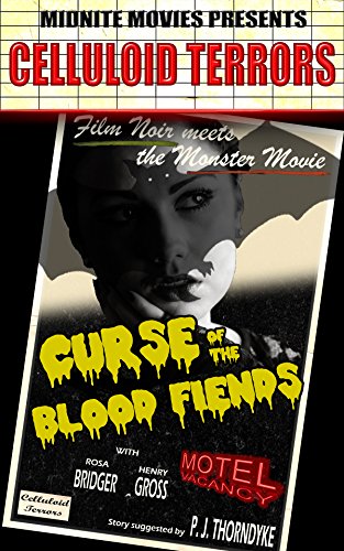 Curse of the Blood Fiends (Celluloid Terrors Book 1) (English Edition)