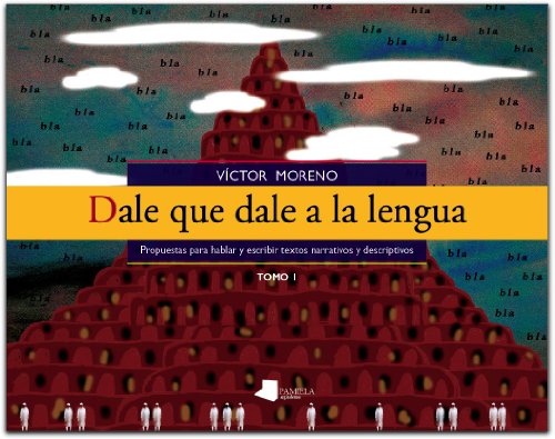 Dale que dale a la lengua: Propuestas para hablar y escribir textos expositivos, argumentativos, instructivos y lúdicos: 9 (Pedagogía)