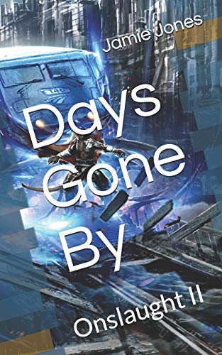 Days Gone By: Onslaught II: 2