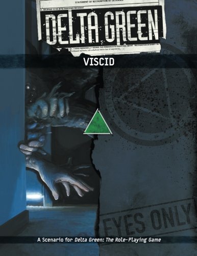 Delta Green: Viscid