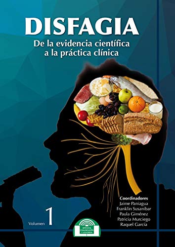 Disfagia: De la evidencia científica a la práctica clínica (Lenguaje, Comunicación y Logopedia)