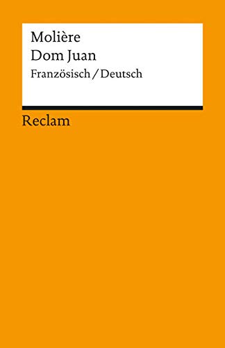 Don Juan oder Der steinerne Gast / Don Juan ou Le Festin de Pierre: Komödie in fünf Aufzügen: 8556