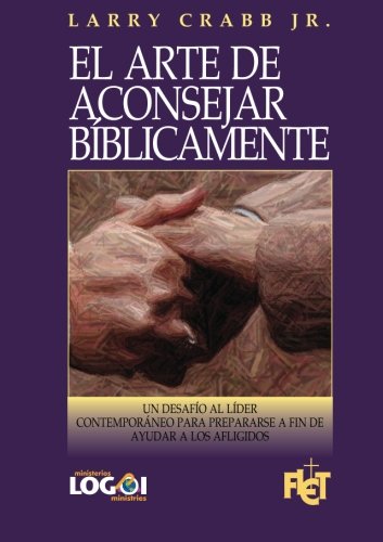 El arte de aconsejar bíblicamente