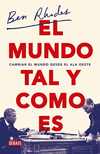 El mundo tal y como es: Cambiar el mundo desde el ala oeste (Política)