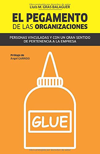 El pegamento de las organizaciones: Personas vinculadas y con un gran sentido de pertenencia a la empresa