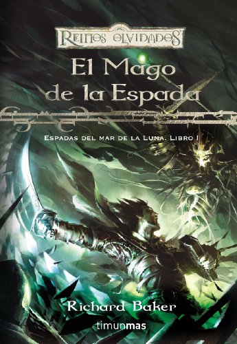 Espadas del Mar de la Luna nº 01/03 El mago de la espada (Reinos Olvidados)