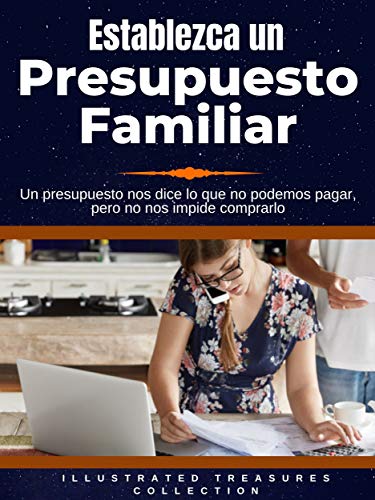 Establezca un presupuesto familiar: Conozca su situación financiera y aprenda a reducir los gastos para mejorar su salud financiera