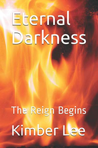 Eternal Darkness: The Reign Begins (Volume)