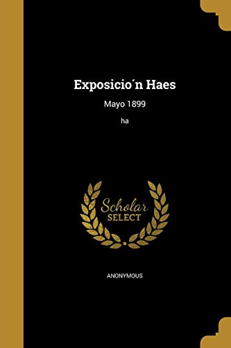 Exposición Haes: Mayo 1899; ha