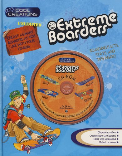 Extreme Boarders: Create and Customize Unlimited Extreme Boarders! (Cool Creations)