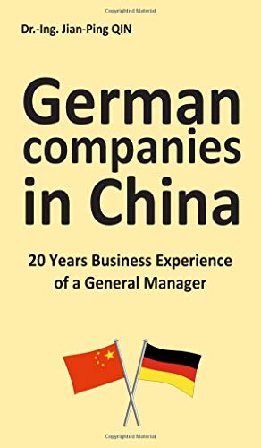 German Companies in China: 20 Years Business Experience of a General Manager