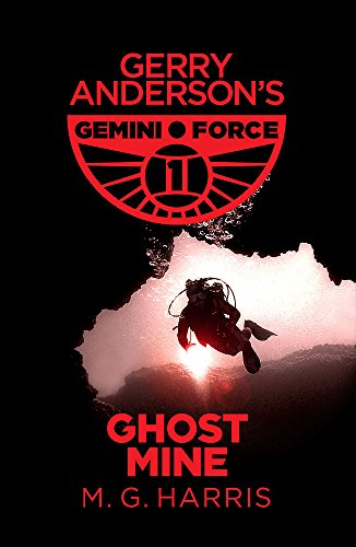 Ghost Mine: Book 2 (Gemini Force I)