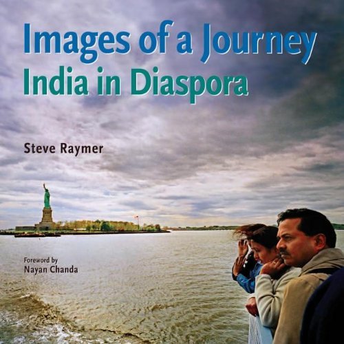 Images of a Journey: India in Diaspora by Steve Raymer (2007-10-04)