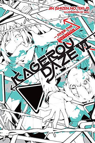 Kagerou Daze, Vol. 6 (light novel): Over the Dimension (English Edition)