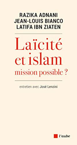 Laïcité ou Islam : Mission possible ?: Arme de paix ou de division ? (MEDITERRANEES) (French Edition)