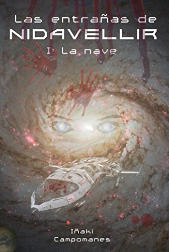 Las entrañas de Nidavellir: I: la nave (Saga Aesir - Vanir nº 8)